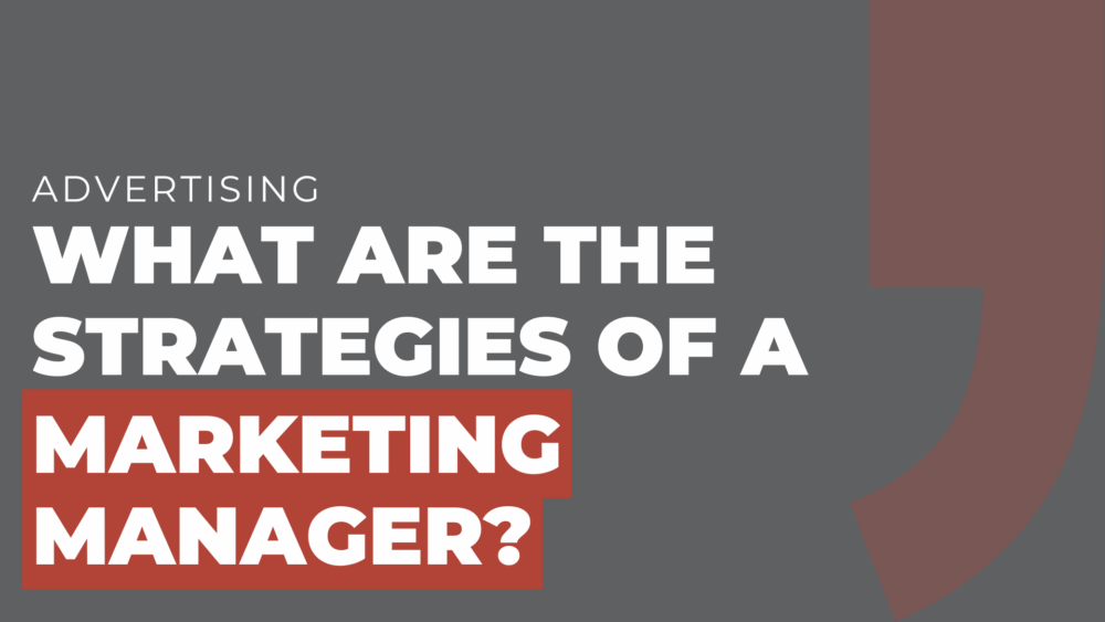 What are the strategies of a marketing manager