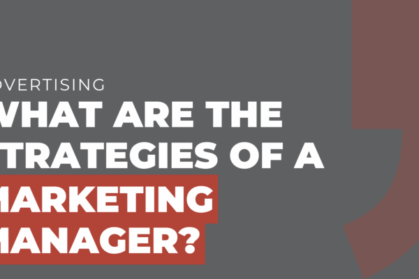 What are the strategies of a marketing manager