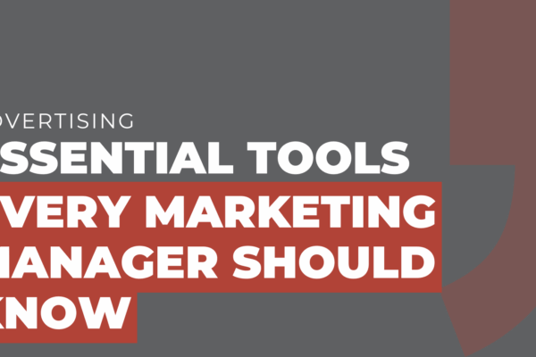Essential tools every marketing manager should know