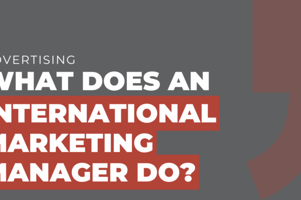What does an international marketing manager do