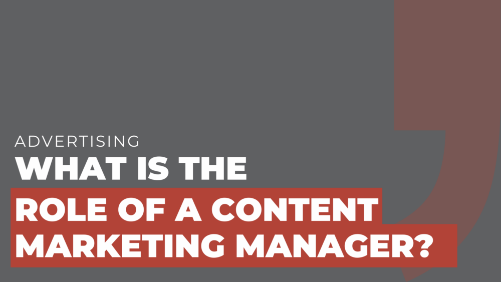 What is the role of a content marketing manager