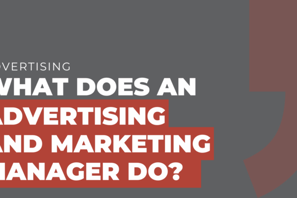What does an advertising and marketing manager do