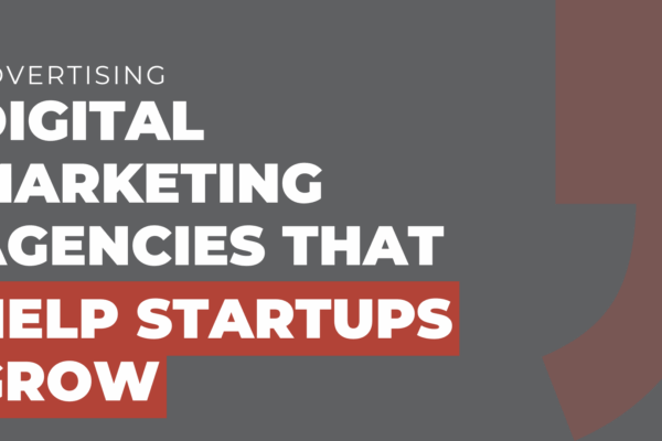 Digital marketing agencies that help startups grow