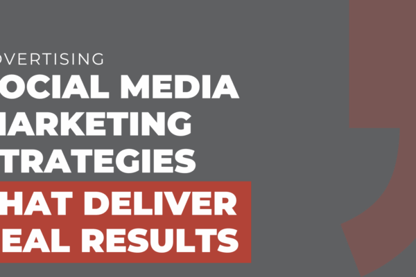 Social media marketing strategies that deliver real results