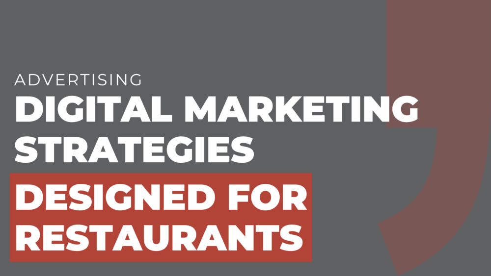 Digital marketing strategies designed for restaurants